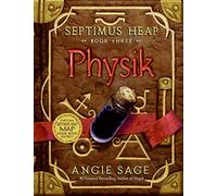 Septimus Heap, Book Three: Physik