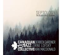 Septology - the Black Forest Session / Canadian Jazz Collective