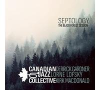 Canadian Jazz Collective - Septology: The Black Forest Session [Compact Discs]