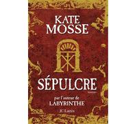 Sépulcre - Kate Mosse - Lattes - broché - Roman