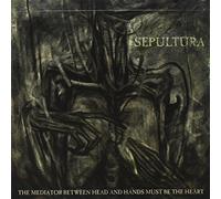 Sepultura - Mediator Between Head and Hands Must Be The Heart [Import]