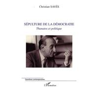Sépulture De La Démocratie - Thanatos Et Politique