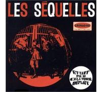 Sequelles - Et Tant Pis Si Cela Vous [Import]