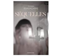 Séquelles - Olivier Bordaçarre - Moissons noires - broché - Roman
