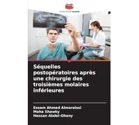 Séquelles postopératoires après une chirurgie des troisièmes molaires inférieures