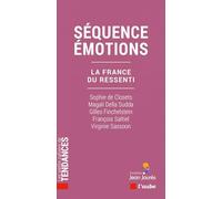 Séquence émotions: La France du ressenti