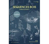 Séquences Bois n°149 : Chaud devant ! - Eté 2025 Bioclimatisme + Dossier spécial (Re)construire Mayotte - Séquence Bois - Sequences Bois - broché - Revue