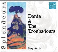 Sequentia - Dante & The Troubadours (Coll. Splendeurs)