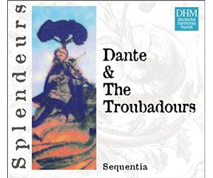 Sequentia - Dante & The Troubadours (Coll. Splendeurs)