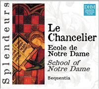 Sequentia - Le Chancelier - Ecole de Notre-Dame (Coll. Splendeurs)