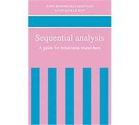 Sequential Analysis Anup Kumar Roy, John Mordechai Gottman (Auteur)