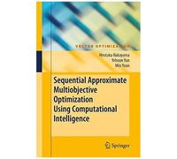 Sequential Approximate Multiobjective Optimization Using Computational Intelligence
