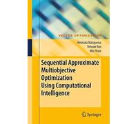Sequential Approximate Multiobjective Optimization Using Computational Intelligence