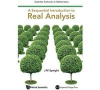 Sequential Introduction To Real Analysis A by Speight & J Martin Univ Of Leeds & Uk Speight J Martin Univ Of Leeds Uk (Auteur)
