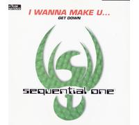 Sequential One - I Wanna Make U./Get Down [Import]