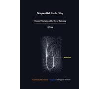Sequential Tao Te Ching: Cosmic Principles and the Art of Rulership
