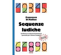 Sequenze ludiche: da Fibonacci ai Numeri Predestinati (passando per i numeri Vampiro)
