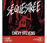 Séquestrée - Chevy Stevens - Lizzie - Livre audio - Roman