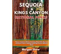 Sequoia and Kings Canyon National Parks travel guide 2025