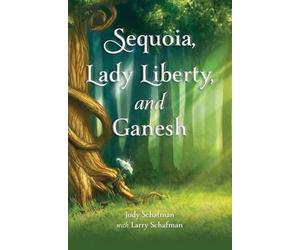 Sequoia, Lady Liberty, and Ganesh