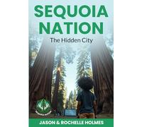 Sequoia Nation: The Hidden City