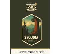 Sequoia National Park Adventure Guide