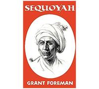 Sequoyah, Civilization of the American Indian Series, Vol 16 Grant Foreman (Auteur)
