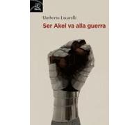 Ser Akel Va Alla Guerra