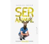 Ser Animal - [Livre en VO] Foster, Charles (Auteur)