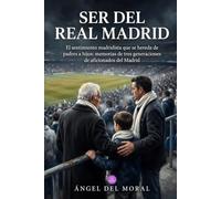 Ser del Real Madrid: El sentimiento madridista que se hereda de padres a hijos: memorias de tres generaciones de aficionados del Madrid