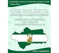 Ser Docente: Oposiciones Al Cuerpo De Maestros - Temario Educación Primaria Para Andalucía: Temas Del 01 Al 25