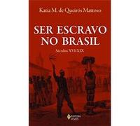 Ser Escravo No Brasil. Séculos Xvi-Xix Katia M De Queirós Mattoso (Auteur)