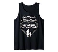 Ser Mamá ES Un Honor Ser Abuela No Tiene Precio Espagnol Débardeur