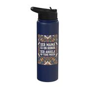 Ser Mamá Es Un Honor Ser Abuela No Tiene Precio Espagnol Stainless Steel Insulated Water Bottle