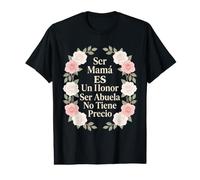 Ser Mamá ES Un Honor Ser Abuela No Tiene Precio Espagnol T-Shirt Graphique avec Valeur