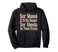 Ser Mamá ES Un Honor Ser Abuela No Tiene Precio Latina Nana Sweat à Capuche