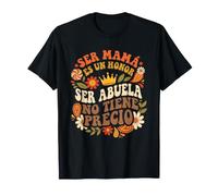 Ser Mama ES Un Honor Ser Abuela No Tiene Precio Retro T-Shirt