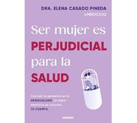 Ser mujer es perjudicial para la salud