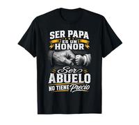 Ser Papa est Un Honneur Ser Abuelo No Tiene Precio T-Shirt