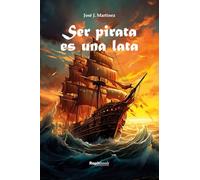 Ser pirata es una lata