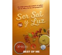 Ser Sal y Luz: Sazona el Alma: “Un viaje para descubrir el sabor de la vida y la luz del propósito.”