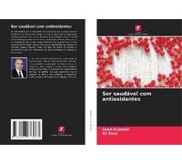 Ser Saudável Com Antioxidantes