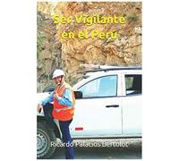 Ser Vigilante En El Perãº