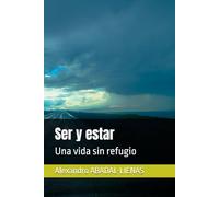 Ser y estar: Una vida sin refugio