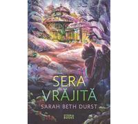 Sera vrajita - Sarah Beth Durst