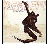 SERAFIN - Things Fall Apart [Import]