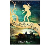 Serafina And The Black Cloak-The Serafina Series Book 1