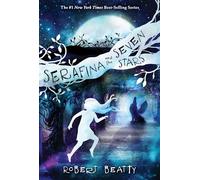 Serafina and the Seven Stars (The Serafina Series Book 4)