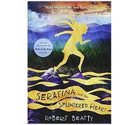 Serafina And The Splintered Heart-The Serafina Series Book 3
