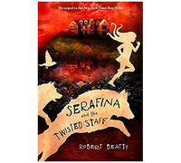 Serafina And The Twisted Staff-The Serafina Series Book 2